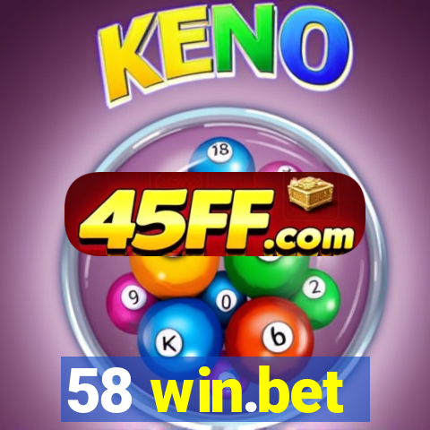 58 win.bet